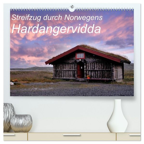 Streifzug durch Norwegens Hardangervidda (hochwertiger Premium Wandkalender 2027 DIN A2 quer) Kunstdruck in Hochglanz