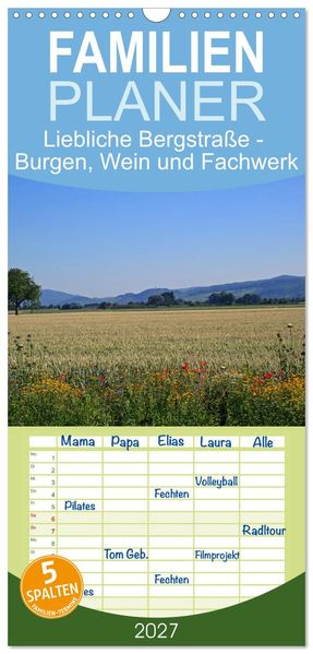 Familienplaner 2027 - Liebliche Bergstraße - Burgen Wein und Fachwerk mit 5 Spalten (Wandkalender 21 x 45 cm) CALVENDO