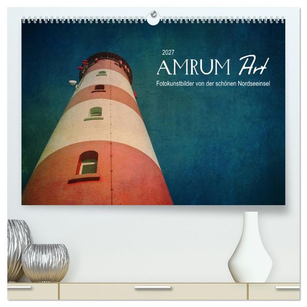 AMRUM Art (hochwertiger Premium Wandkalender 2027 DIN A2 quer) Kunstdruck in Hochglanz