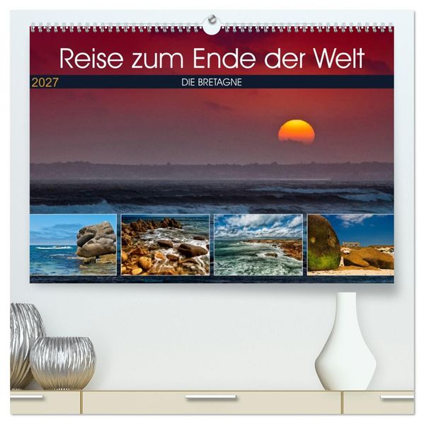 Die Bretagne - Eine Reise zum Ende der Welt (hochwertiger Premium Wandkalender 2027 DIN A2 quer) Kunstdruck in Hochglanz