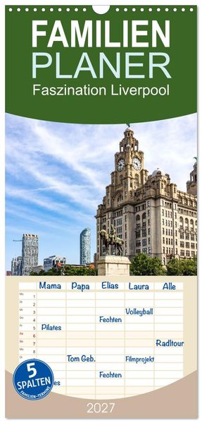 Familienplaner 2027 - Faszination Liverpool mit 5 Spalten (Wandkalender 21 x 45 cm) CALVENDO