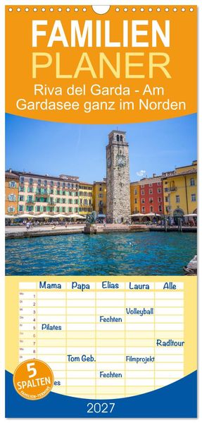 Familienplaner 2027 - Riva del Garda - Am Gardasee ganz im Norden mit 5 Spalten (Wandkalender 21 x 45 cm) CALVENDO