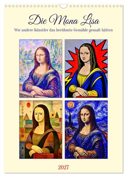 Die Mona Lisa (Wandkalender 2027 DIN A3 hoch) CALVENDO Monatskalender