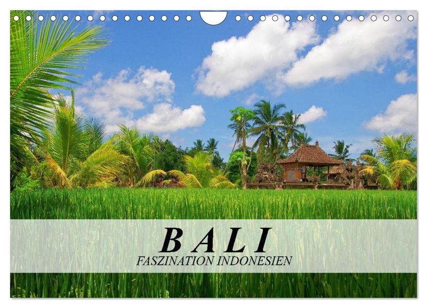 Bali - Faszination Indonesien (Wandkalender 2027 DIN A4 quer) CALVENDO Monatskalender