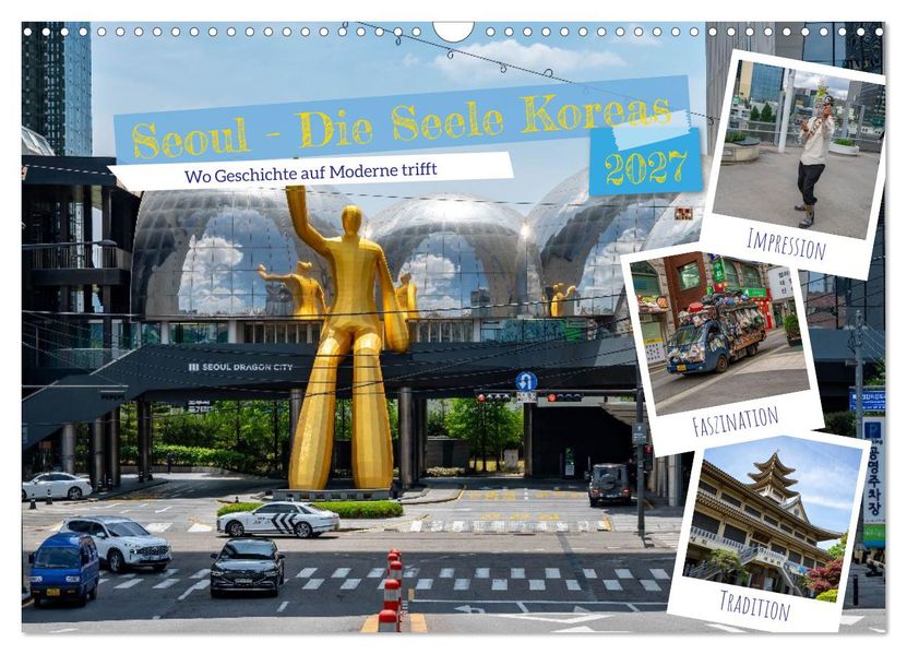 Seoul - Die Seele Koreas (Wandkalender 2027 DIN A3 quer) CALVENDO Monatskalender