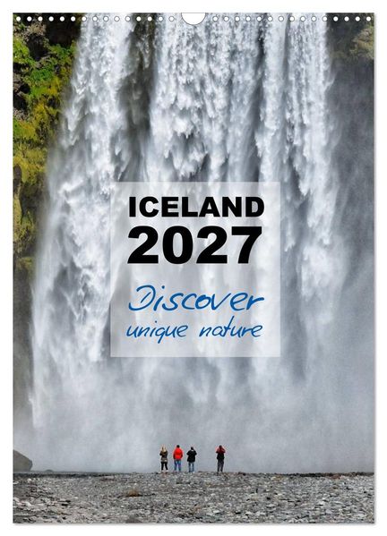 Iceland Calendar 2027 - Discover unique nature - UK Version (Wall Calendar 2027 DIN A3 portrait) CALVENDO 12 Month Wall Calendar