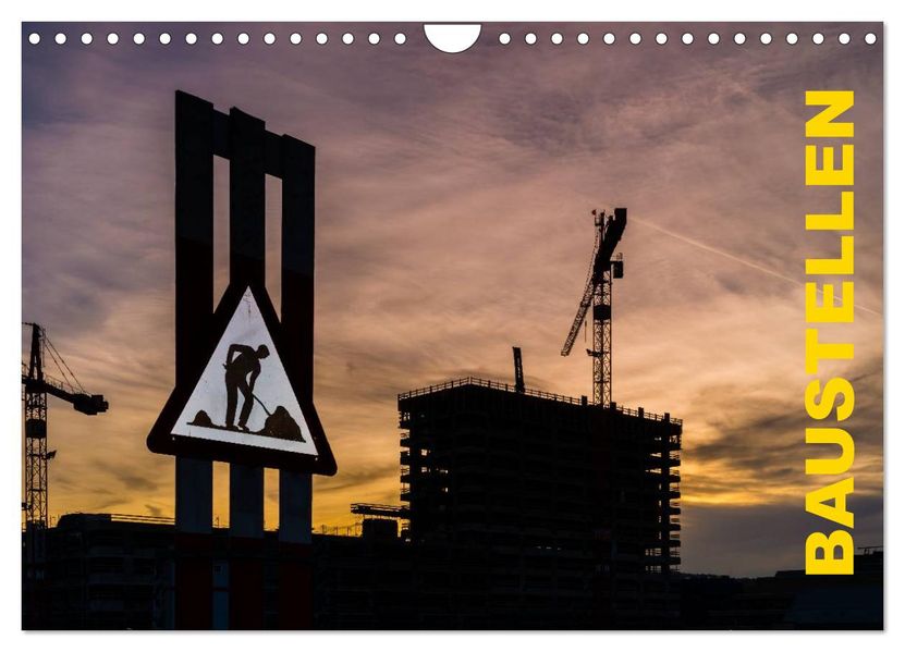 Baustellen (Wandkalender 2027 DIN A4 quer) CALVENDO Monatskalender