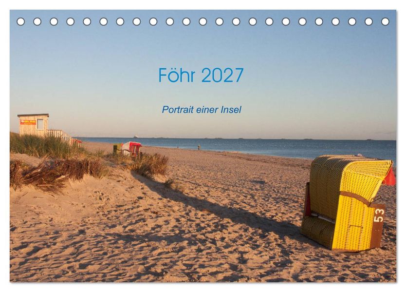 Föhr 2027. Porträt einer Insel (Tischkalender 2027 DIN A5 quer) CALVENDO Monatskalender