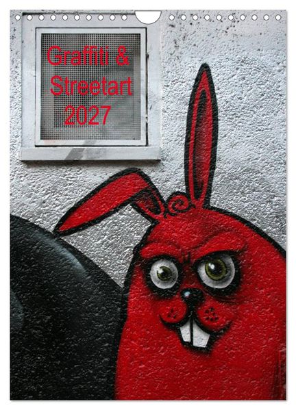 Graffiti & Streetart 2027 (Wandkalender 2027 DIN A4 hoch) CALVENDO Monatskalender