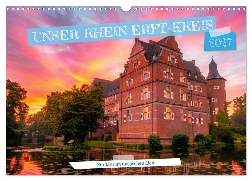 Unser Rhein-Erft-Kreis - Ein Jahr im magischen Licht (Wandkalender 2027 DIN A3 quer) CALVENDO Monatskalender