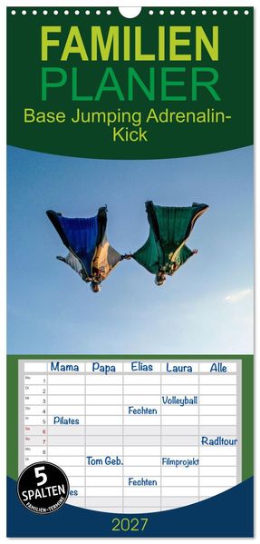 Familienplaner 2027 - Base Jumping Adrenalin- Kick mit 5 Spalten (Wandkalender 21 x 45 cm) CALVENDO