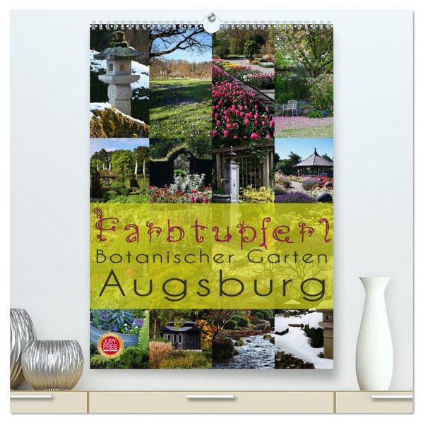Farbtupferl - Botanischer Garten Augsburg (hochwertiger Premium Wandkalender 2027 DIN A2 hoch) Kunstdruck in Hochglanz