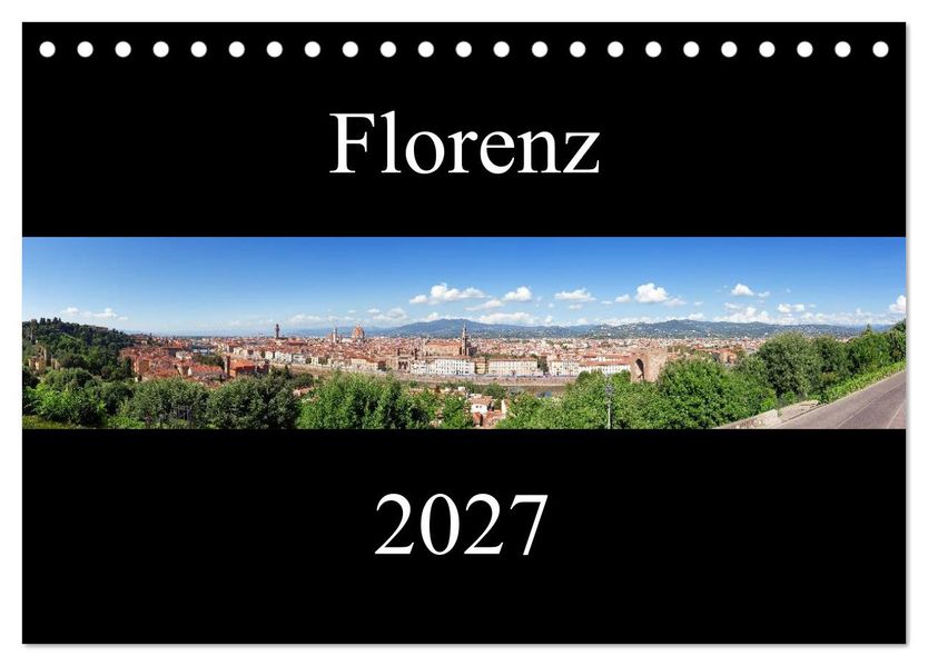 Florenz (Tischkalender 2027 DIN A5 quer) CALVENDO Monatskalender
