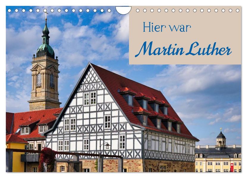 Hier war Martin Luther (Wandkalender 2027 DIN A4 quer) CALVENDO Monatskalender