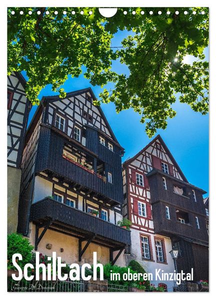 Schiltach im oberen Kinzigtal (Wandkalender 2027 DIN A4 hoch) CALVENDO Monatskalender