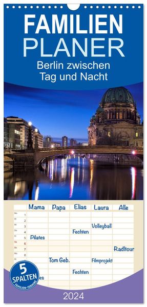 Familienplaner 2027 - Berlin zwischen Tag und Nacht mit 5 Spalten (Wandkalender 21 x 45 cm) CALVENDO
