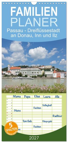 Familienplaner 2027 - Passau - Dreiflüssestadt an Donau Inn und Ilz mit 5 Spalten (Wandkalender 21 x 45 cm) CALVENDO