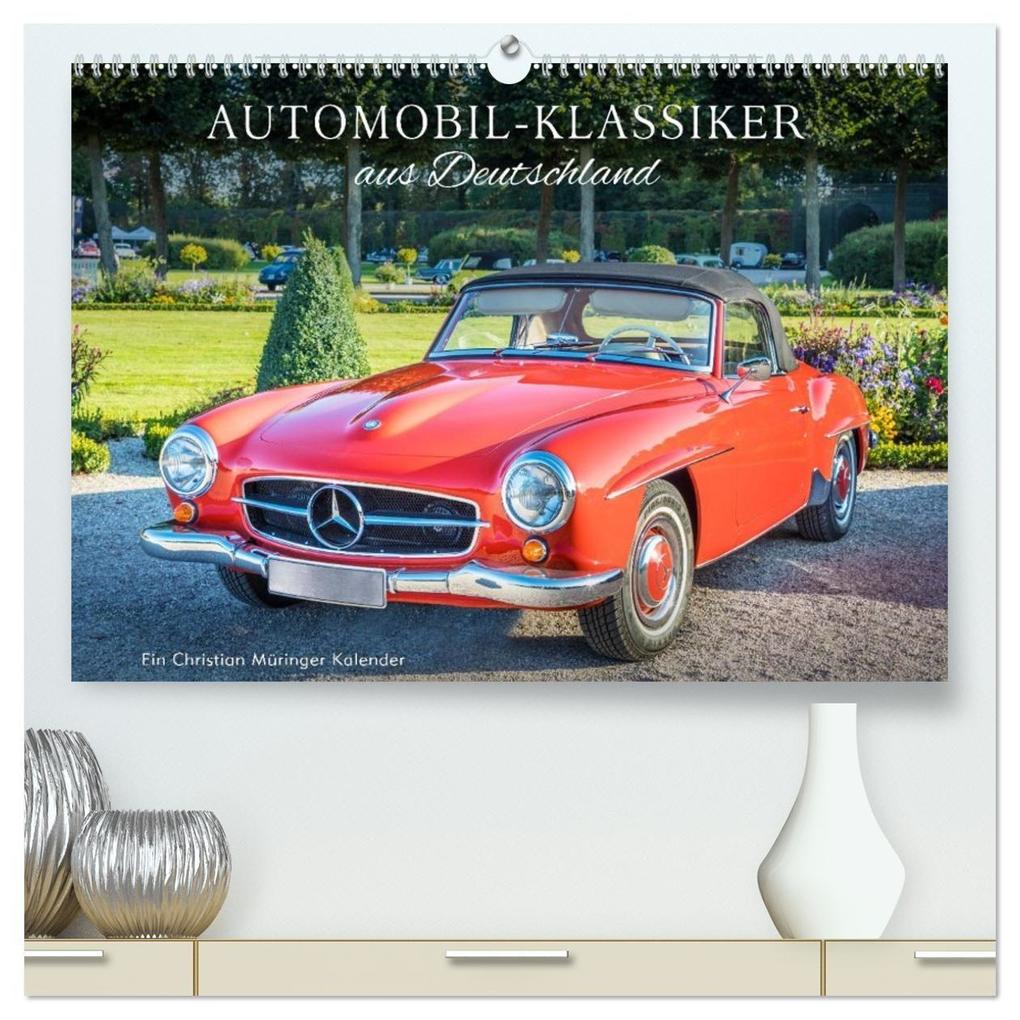 Automobil-Klassiker aus Deutschland (hochwertiger Premium Wandkalender 2027 DIN A2 quer) Kunstdruck in Hochglanz