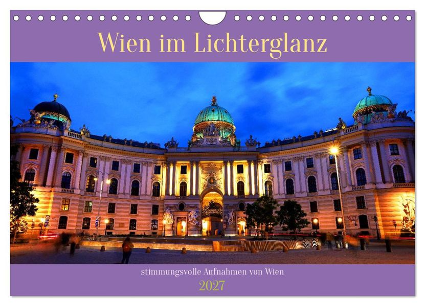 Wien im Lichterglanz (Wandkalender 2027 DIN A4 quer) CALVENDO Monatskalender