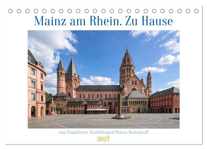 Mainz am Rhein. Zu Hause (Tischkalender 2027 DIN A5 quer) CALVENDO Monatskalender
