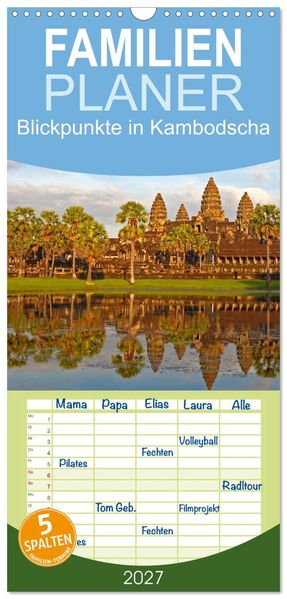 Familienplaner 2027 - Blickpunkte in Kambodscha mit 5 Spalten (Wandkalender 21 x 45 cm) CALVENDO