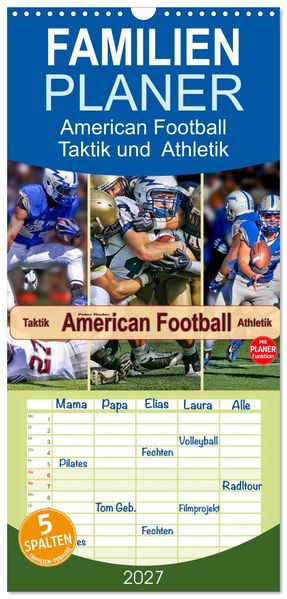 Familienplaner 2027 - American Football - Taktik und Athletik mit 5 Spalten (Wandkalender 21 x 45 cm) CALVENDO
