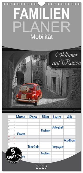Familienplaner 2027 - Oldtimer auf Reisen mit 5 Spalten (Wandkalender 21 x 45 cm) CALVENDO