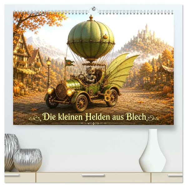 Die kleinen Helden aus Blech (hochwertiger Premium Wandkalender 2027 DIN A2 quer) Kunstdruck in Hochglanz