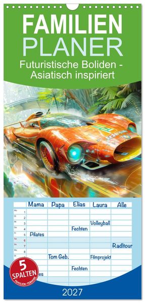 Familienplaner 2027 - Futuristische Boliden - Asiatisch inspiriert mit 5 Spalten (Wandkalender 21 x 45 cm) CALVENDO