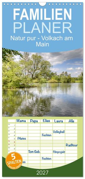 Familienplaner 2027 - Natur pur - Volkach am Main mit 5 Spalten (Wandkalender 21 x 45 cm) CALVENDO