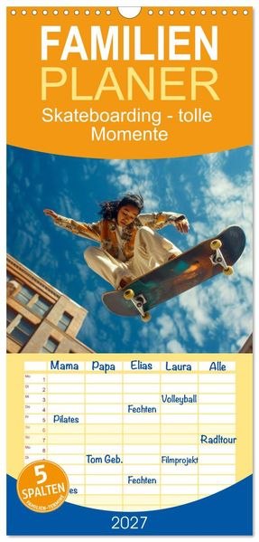 Familienplaner 2027 - Skateboarding - tolle Momente mit 5 Spalten (Wandkalender 21 x 45 cm) CALVENDO