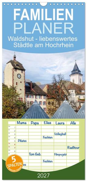 Familienplaner 2027 - Waldshut - liebenswertes Städtle am Hochrhein mit 5 Spalten (Wandkalender 21 x 45 cm) CALVENDO