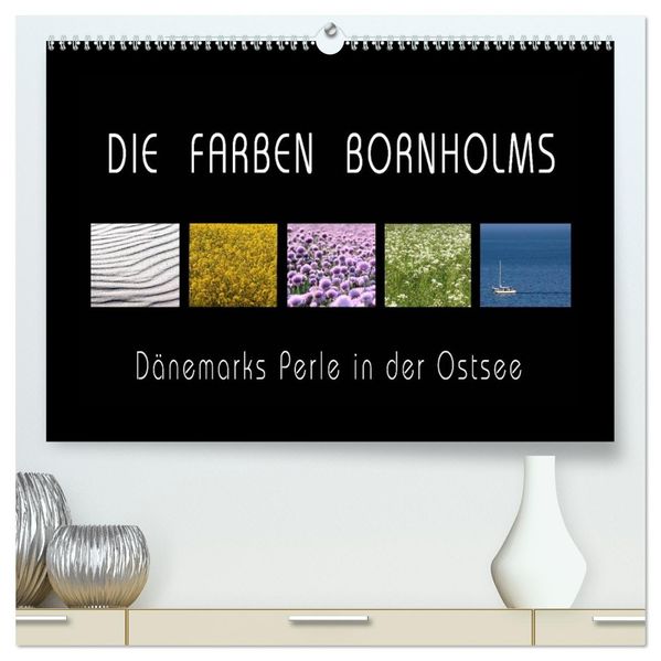 Die Farben Bornholms (hochwertiger Premium Wandkalender 2027 DIN A2 quer) Kunstdruck in Hochglanz