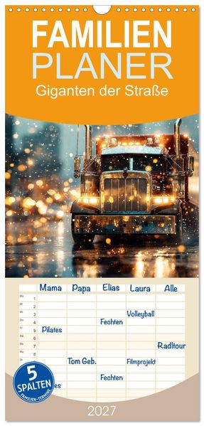 Familienplaner 2027 - Giganten der Straße mit 5 Spalten (Wandkalender 21 x 45 cm) CALVENDO