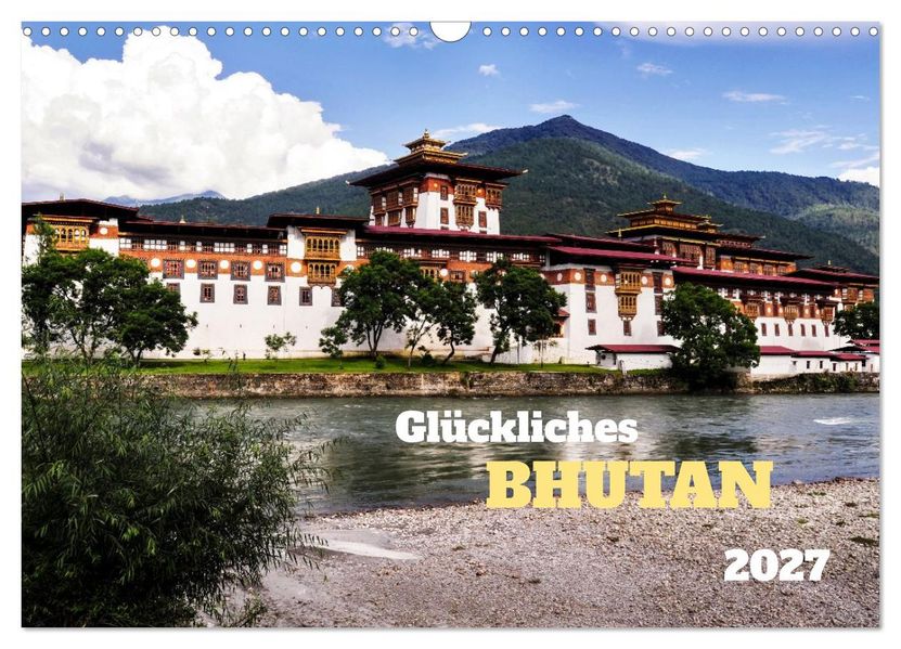 Glückliches Bhutan (Wandkalender 2027 DIN A3 quer) CALVENDO Monatskalender