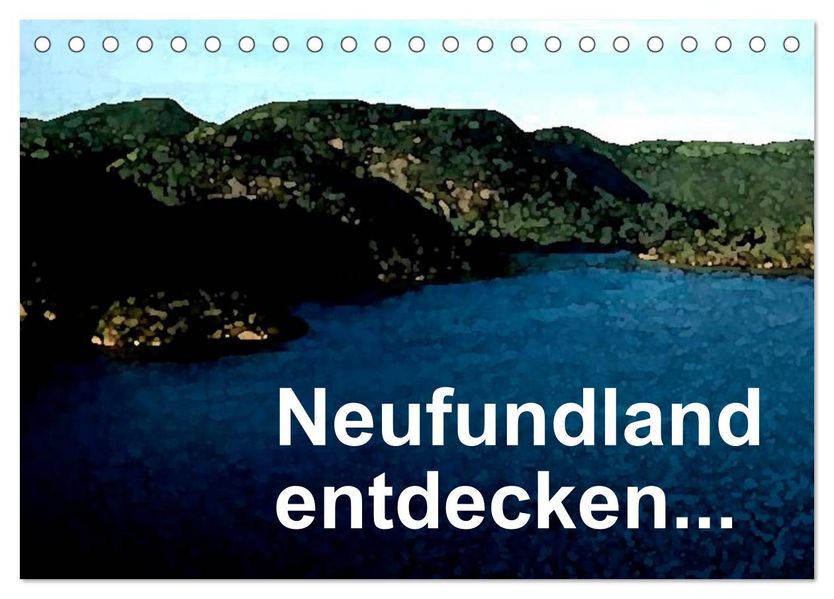 Neufundland entdecken (Tischkalender 2027 DIN A5 quer) CALVENDO Monatskalender
