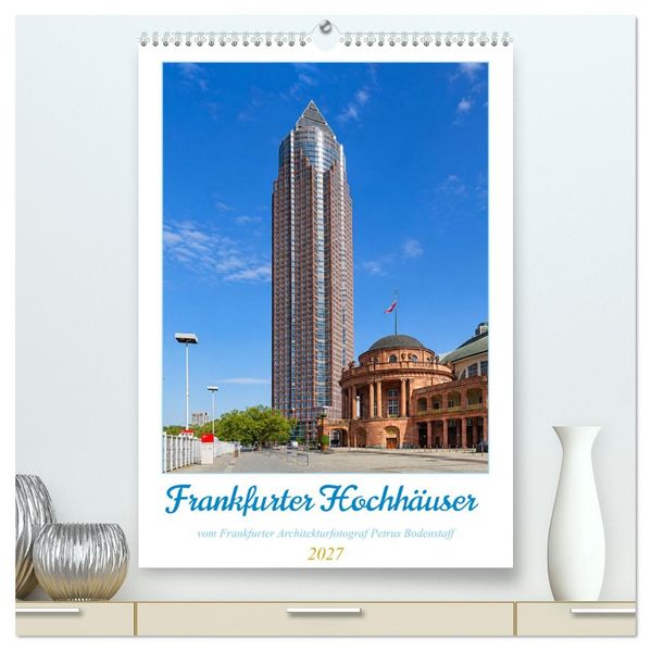 Frankfurter Hochhäuser (hochwertiger Premium Wandkalender 2027 DIN A2 hoch) Kunstdruck in Hochglanz