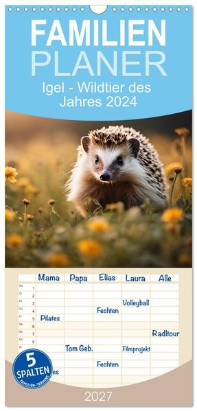 Familienplaner 2027 - Igel - Wildtier des Jahres 2024 mit 5 Spalten (Wandkalender 21 x 45 cm) CALVENDO