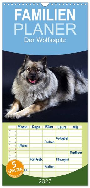Familienplaner 2027 - Der Wolfsspitz mit 5 Spalten (Wandkalender 21 x 45 cm) CALVENDO