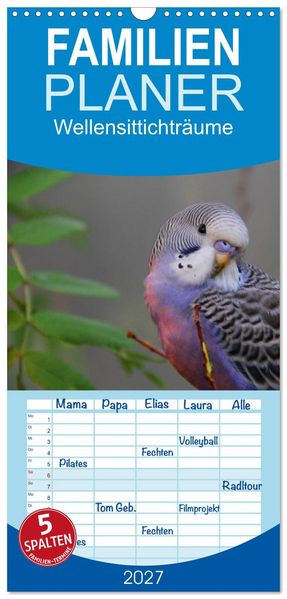 Familienplaner 2027 - Wellensittichträume - Der neue Wellensittich-Naturkalender mit 5 Spalten (Wandkalender 21 x 45 cm) CALVENDO