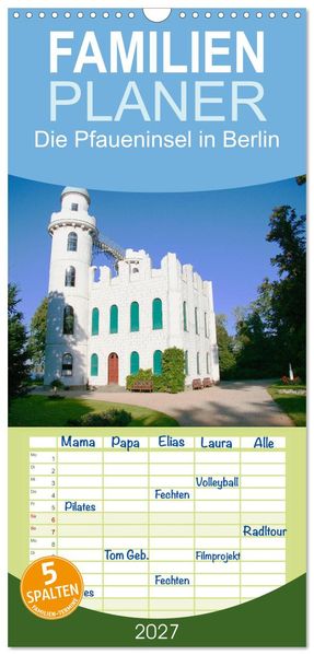 Familienplaner 2027 - Die Pfaueninsel in Berlin mit 5 Spalten (Wandkalender 21 x 45 cm) CALVENDO