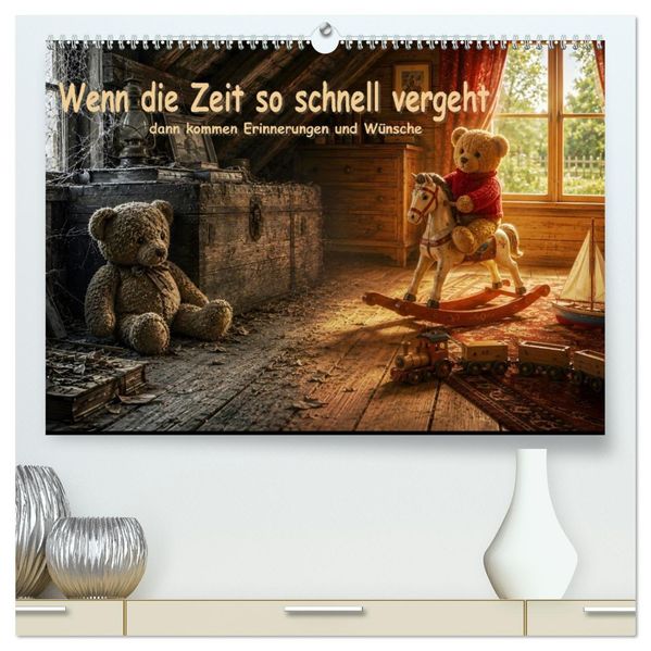 Wenn die Zeit so schnell vergeht.... dann kommen Erinnerungen und Wünsche. (hochwertiger Premium Wandkalender 2027 DIN A2 quer) Kunstdruck in Hochglanz