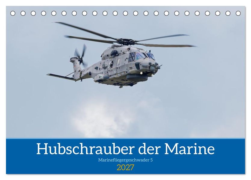 Hubschrauber der Marine (Tischkalender 2027 DIN A5 quer) CALVENDO Monatskalender