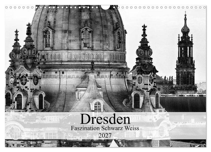 Dresden Faszination Schwarz Weiss (Wandkalender 2027 DIN A3 quer) CALVENDO Monatskalender