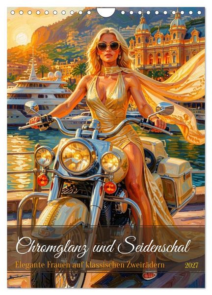 Chromglanz und Seidenschal (Wandkalender 2027 DIN A4 hoch) CALVENDO Monatskalender