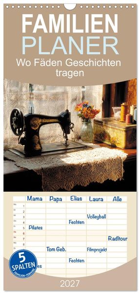 Familienplaner 2027 - Wo Fäden Geschichten tragen mit 5 Spalten (Wandkalender 21 x 45 cm) CALVENDO