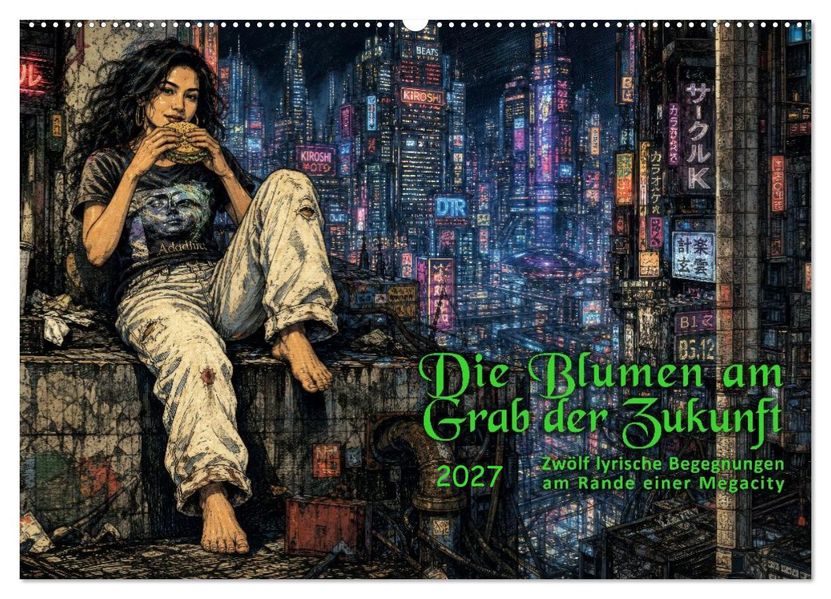 Die Blumen am Grab der Zukunft (Wandkalender 2027 DIN A2 quer) CALVENDO Monatskalender