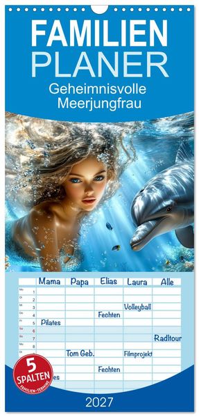 Familienplaner 2027 - Geheimnisvolle Meerjungfrau mit 5 Spalten (Wandkalender 21 x 45 cm) CALVENDO