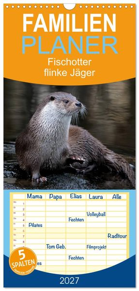 Familienplaner 2027 - Fischotter flinke Jäger mit 5 Spalten (Wandkalender 21 x 45 cm) CALVENDO