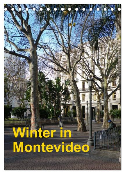 Winter in Montevideo (Tischkalender 2027 DIN A5 hoch) CALVENDO Monatskalender